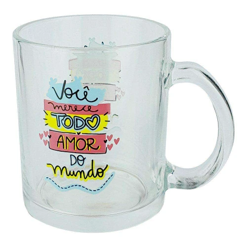 Caneca de vidro transparente 330ml você merece todo amor do mundo ke home